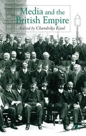 Kaul |  Media and the British Empire | Buch |  Sack Fachmedien
