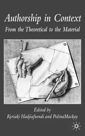 Hadjiafxendi / Mackay |  Authorship in Context | Buch |  Sack Fachmedien
