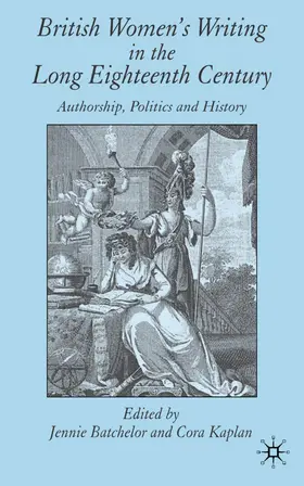 Batchelor / Kaplan |  British Women's Writing in the Long Eighteenth Century | Buch |  Sack Fachmedien
