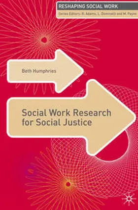 Humphries | Social Work Research for Social Justice | Buch | 978-1-4039-4935-6 | www.sack.de