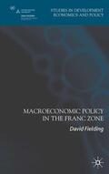 Fielding |  Macroeconomic Policy in the Franc Zone | Buch |  Sack Fachmedien