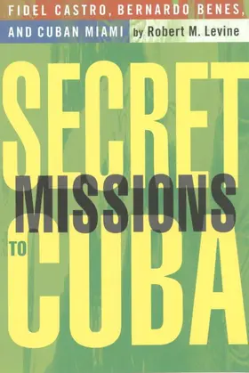 Levine |  Secret Missions to Cuba | Buch |  Sack Fachmedien