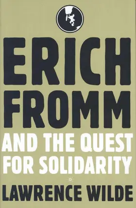 Wilde |  Erich Fromm and the Quest for Solidarity | Buch |  Sack Fachmedien