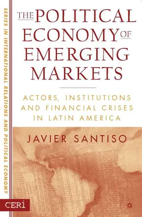 Santiso |  The Political Economy of Emerging Markets | Buch |  Sack Fachmedien