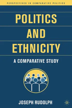 Rudolph |  Politics and Ethnicity | Buch |  Sack Fachmedien