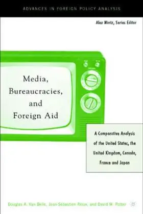 ? |  Media, Bureaucracies, and Foreign Aid | Buch |  Sack Fachmedien