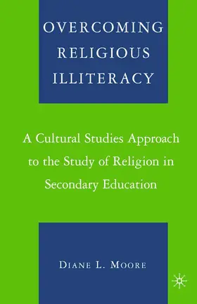 Moore |  Overcoming Religious Illiteracy | Buch |  Sack Fachmedien