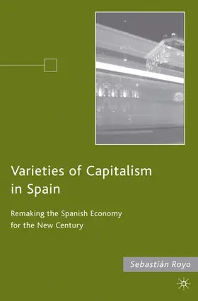 Royo |  Varieties of Capitalism in Spain | Buch |  Sack Fachmedien