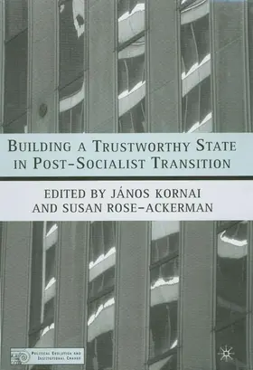 Kornai | Building a Trustworthy State in Post-Socialist Transition | Buch | 978-1-4039-6448-9 | sack.de