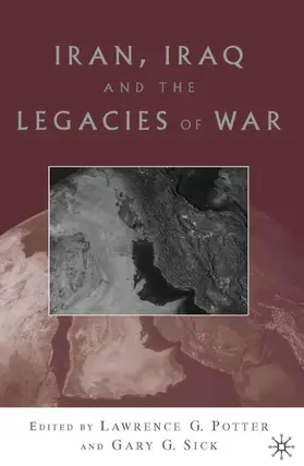 Potter / Sick |  Iran, Iraq, and the Legacies of War | Buch |  Sack Fachmedien