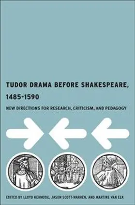 Kermode / Scott-Warren |  Tudor Drama Before Shakespeare, 1485-1590 | Buch |  Sack Fachmedien
