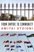 Etzioni |  From Empire to Community | Buch |  Sack Fachmedien