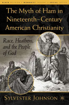 Johnson |  The Myth of Ham in Nineteenth-Century American Christianity | Buch |  Sack Fachmedien