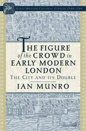 Munro |  The Figure of the Crowd in Early Modern London | Buch |  Sack Fachmedien