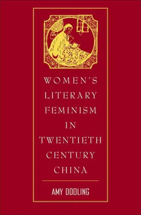 Dooling | Women's Literary Feminism in Twentieth Century China | Buch | 978-1-4039-6733-6 | www.sack.de