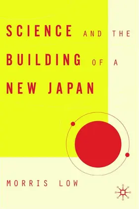 Low | Science and the Building of a New Japan | Buch | 978-1-4039-6831-9 | www.sack.de