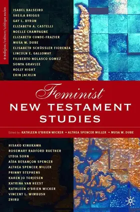 Wicker / Dube / Spencer-Miller |  Feminist New Testament Studies | Buch |  Sack Fachmedien
