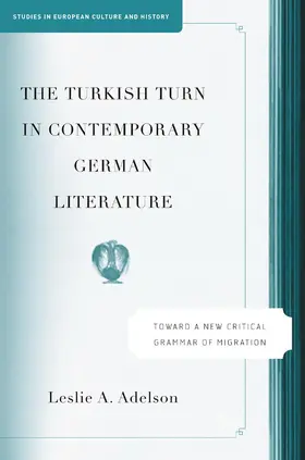Adelson | The Turkish Turn in Contemporary German Literature | Buch | 978-1-4039-6913-2 | www.sack.de