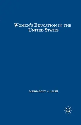 Nash |  Women's Education in the United States, 1780-1840 | Buch |  Sack Fachmedien