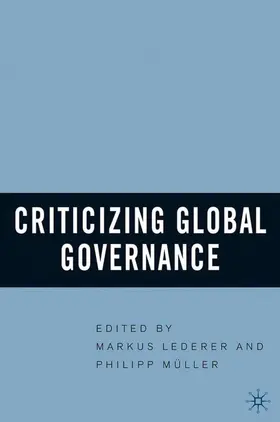 Lederer / Muller |  Criticizing Global Governance | Buch |  Sack Fachmedien