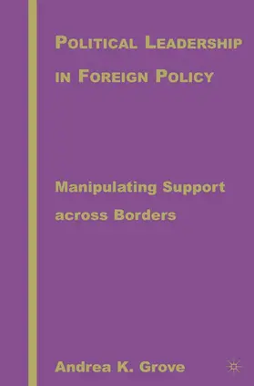 Grove | Political Leadership in Foreign Policy | Buch | 978-1-4039-6949-1 | www.sack.de