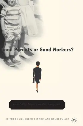 NA |  Good Parents or Good Workers? | Buch |  Sack Fachmedien