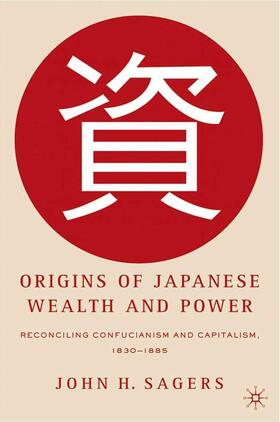 Sagers | Origins of Japanese Wealth and Power | Buch | sack.de