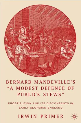 Primer |  Bernard Mandeville's "A Modest Defence of Publick Stews" | Buch |  Sack Fachmedien