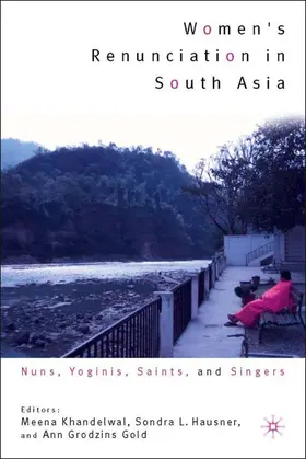 Khandelwal / Hausner / Gold |  Women's Renunciation in South Asia | Buch |  Sack Fachmedien