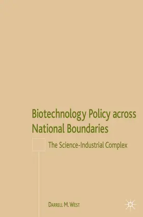 West |  Biotechnology Policy Across National Boundaries | Buch |  Sack Fachmedien