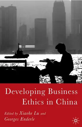 Lu / Enderle |  Developing Business Ethics in China | Buch |  Sack Fachmedien