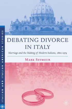 Seymour |  Debating Divorce in Italy | Buch |  Sack Fachmedien