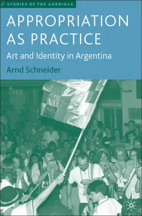 Schneider |  Appropriation as Practice | Buch |  Sack Fachmedien