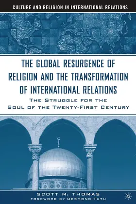 Thomas |  The Global Resurgence of Religion and the Transformation of International Relations | eBook | Sack Fachmedien