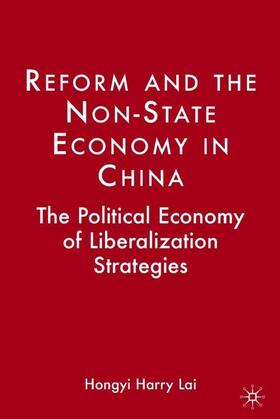Lai | Reform and the Non-State Economy in China | Buch | 978-1-4039-7418-1 | sack.de