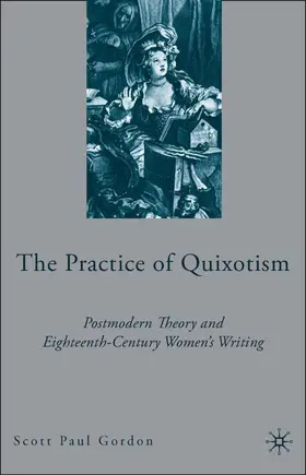Gordon |  The Practice of Quixotism | Buch |  Sack Fachmedien
