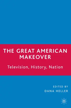 Heller |  The Great American Makeover | Buch |  Sack Fachmedien