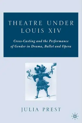 Prest |  Theatre Under Louis XIV | Buch |  Sack Fachmedien
