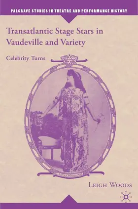 Woods |  Transatlantic Stage Stars in Vaudeville and Variety | Buch |  Sack Fachmedien