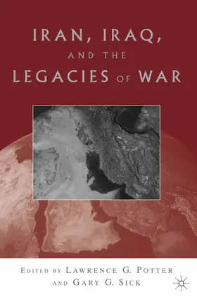 Potter / Sick |  Iran, Iraq, and the Legacies of War | Buch |  Sack Fachmedien