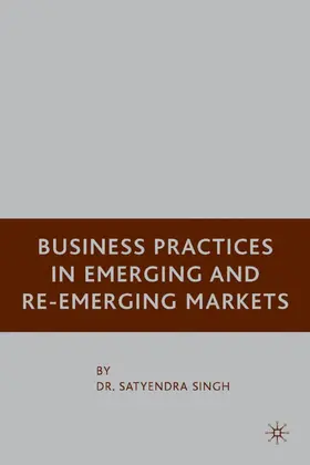 Singh |  Business Practices in Emerging and Re-Emerging Markets | Buch |  Sack Fachmedien