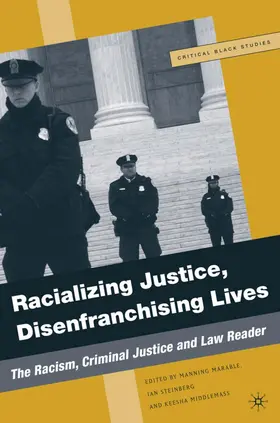 Marable / Middlemass / Steinberg |  Racializing Justice, Disenfranchising Lives | Buch |  Sack Fachmedien