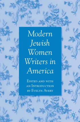 Avery | Modern Jewish Women Writers in America | Buch | 978-1-4039-7804-2 | www.sack.de