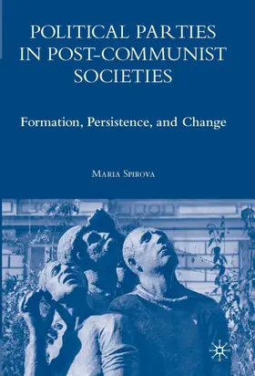 Spirova |  Political Parties in Post-Communist Societies | Buch |  Sack Fachmedien