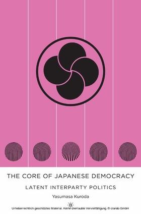 Kuroda | The Core of Japanese Democracy | E-Book | sack.de