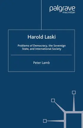 Lamb |  Harold Laski: Problems of Democracy, the Sovereign State, and International Society | eBook | Sack Fachmedien