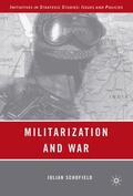 Schofield |  Militarization and War | Buch |  Sack Fachmedien