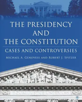 Genovese / Spitzer |  The Presidency and the Constitution | eBook | Sack Fachmedien