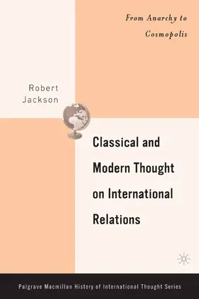 Jackson |  Classical and Modern Thought on International Relations | eBook | Sack Fachmedien