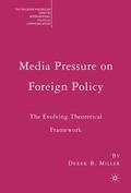 Miller |  Media Pressure on Foreign Policy | Buch |  Sack Fachmedien